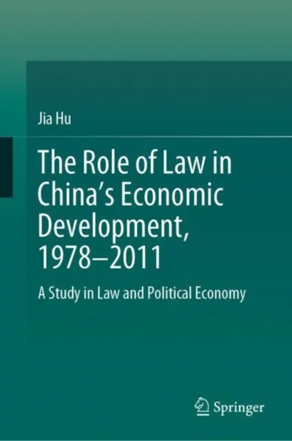 Role of Law in China's Economic Development, 1978-2011