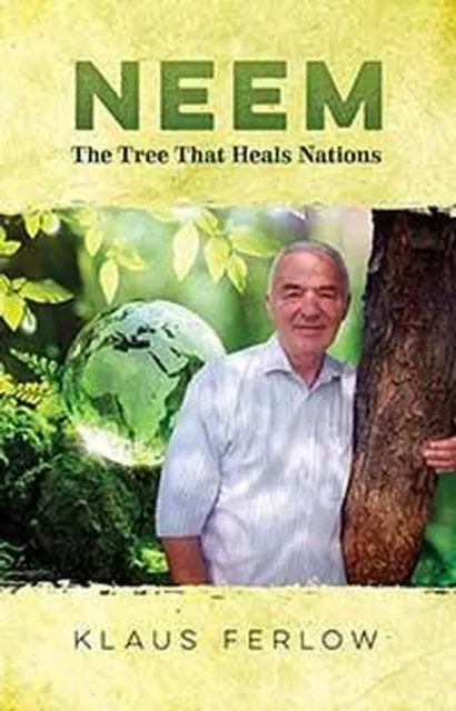 Neem: The Tree That Heals Nations