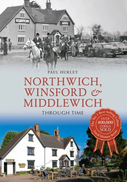 Northwich, Winsford & Middlewich Through Time