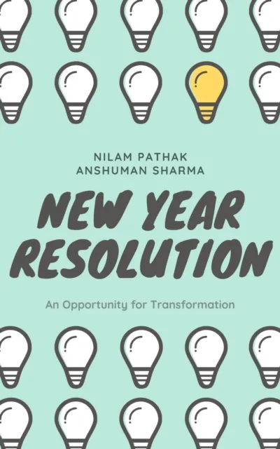 New Year Resolution: An Opportunity for Transformation
