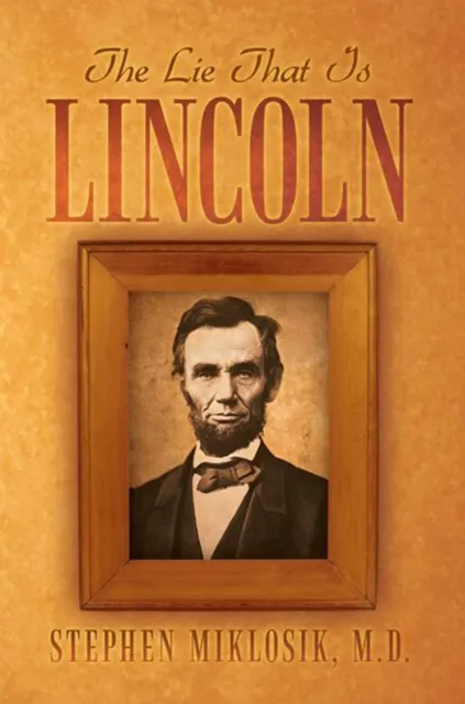 Lie That Is Lincoln