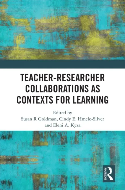 Teacher-Researcher Collaborations as Contexts for Learning