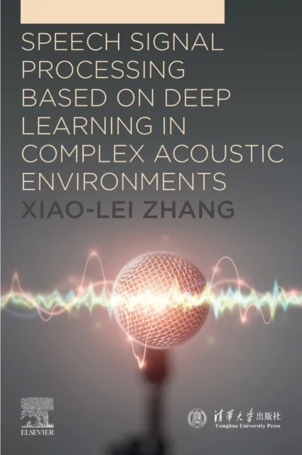 Speech Signal Processing Based on Deep Learning in Complex Acoustic  Environments