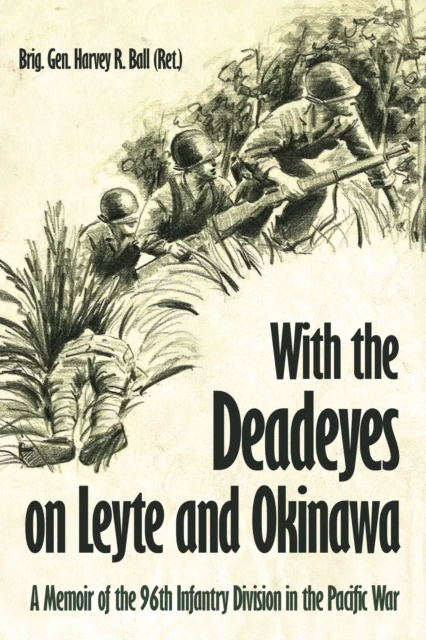 With the Deadeyes on Leyte and Okinawa