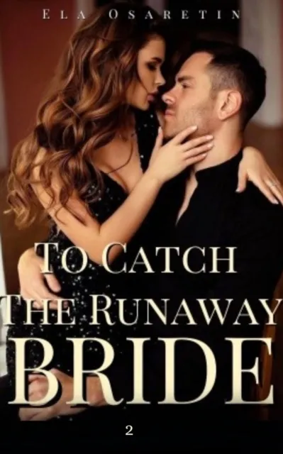 To Catch The Runaway Bride 2