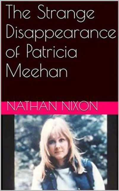 Strange Disappearance of Patricia Meehan