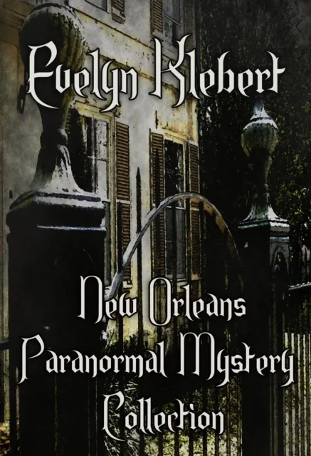 New Orleans Paranormal Mystery Collection: Volume 1 - 3