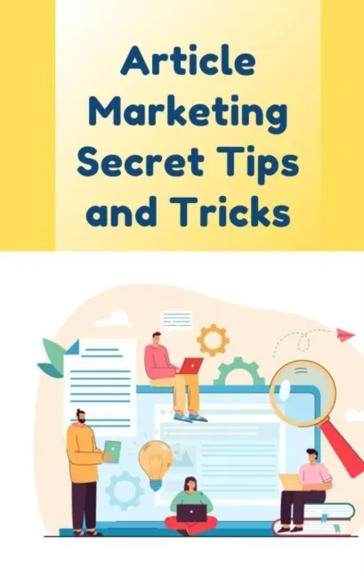 Article Marketing Secret Tips and Tricks