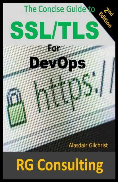 Concise Guide to SSL/TLS for DevOps