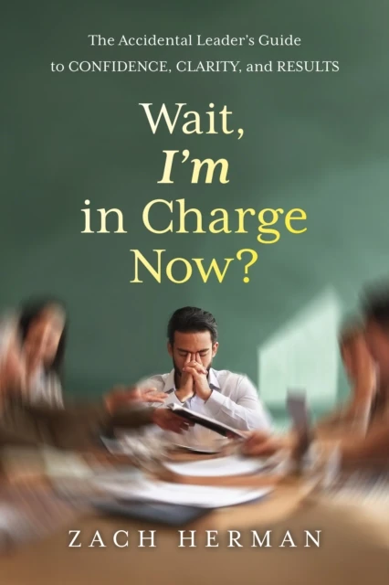 Wait, I'm in Charge Now?