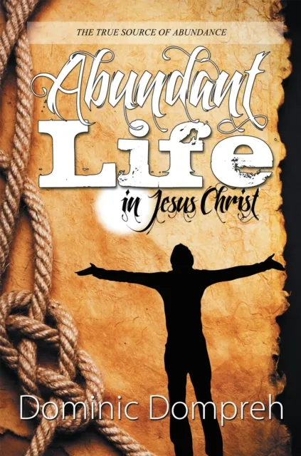 Abundant Life in Jesus Christ