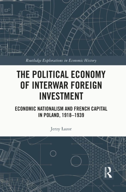 Political Economy of Interwar Foreign Investment