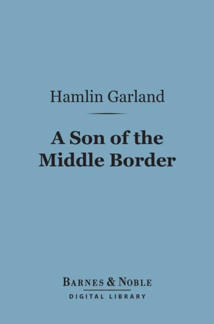 Son of the Middle Border (Barnes & Noble Digital Library)