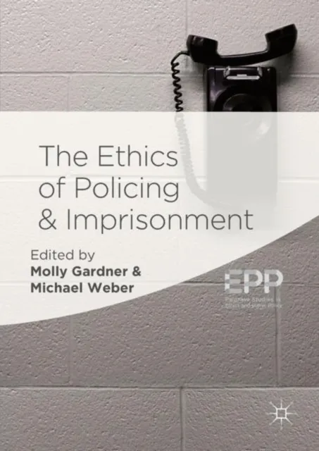 Ethics of Policing and Imprisonment