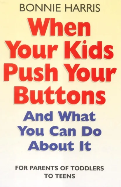 When Your Kids Push Your Buttons