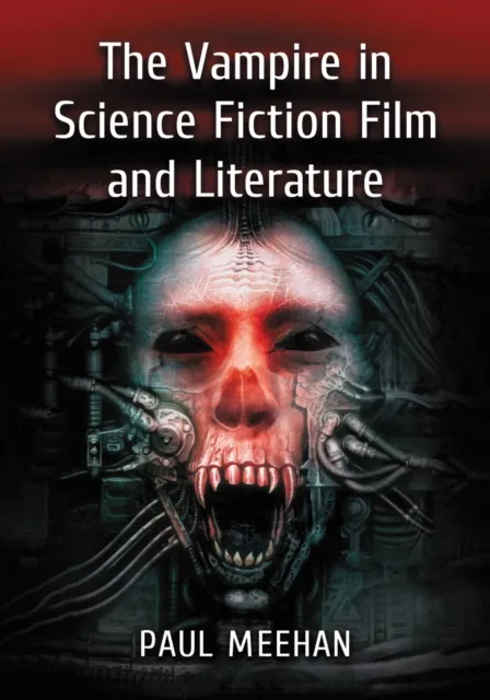 Vampire in Science Fiction Film and Literature
