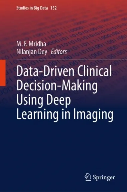 Data-Driven Clinical Decision-Making Using Deep Learning in Imaging