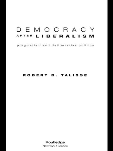 Democracy After Liberalism