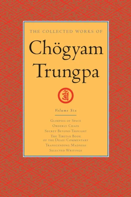 Collected Works of Chogyam Trungpa: Volume 6