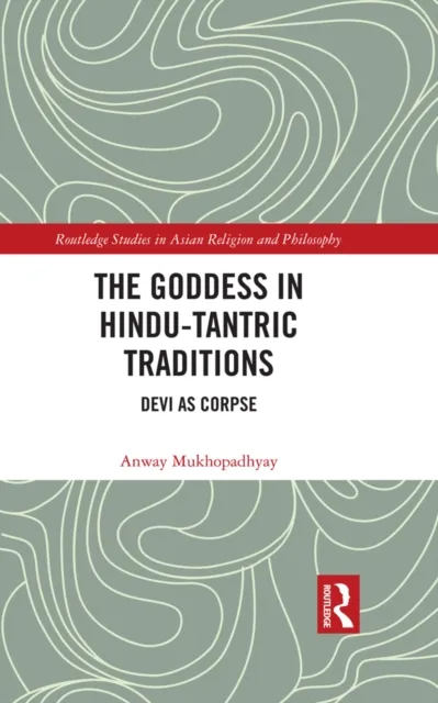 Goddess in Hindu-Tantric Traditions