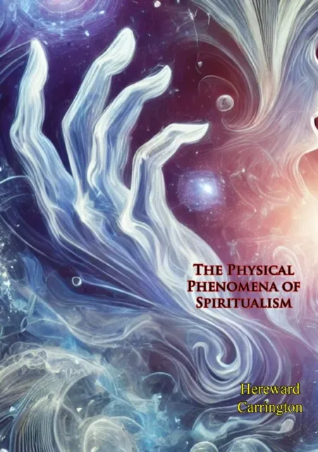 Physical Phenomena of Spiritualism