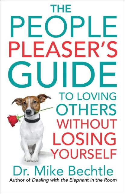 People Pleaser's Guide to Loving Others without Losing Yourself