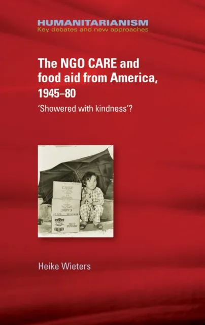 NGO CARE and food aid from America, 1945-80