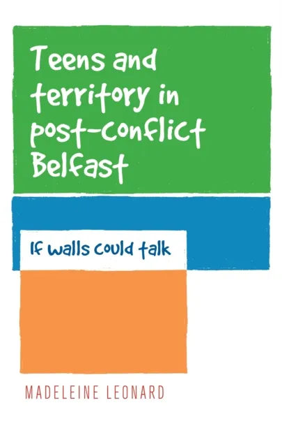 Teens and territory in 'post-conflict' Belfast