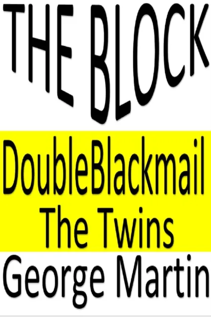 Three Stories: The Block. Double Blackmail. The Twins.