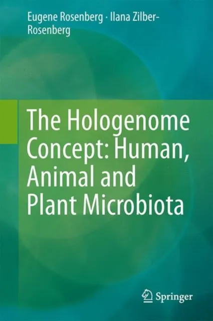 Hologenome Concept: Human, Animal and Plant Microbiota