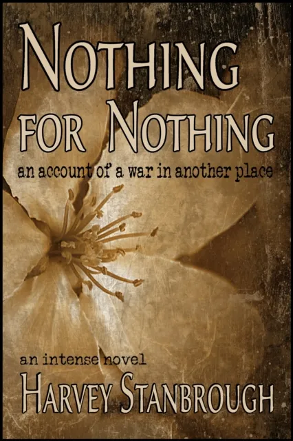 Nothing for Nothing | An Account of a War in Another Place