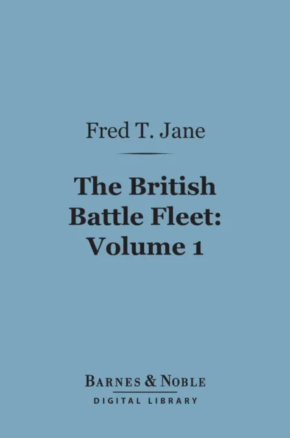 British Battle Fleet, Volume 1 (Barnes & Noble Digital Library)