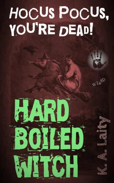 Hard-Boiled Witch: Hocus Pocus You're Dead
