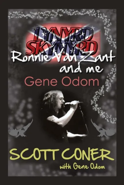 Lynyrd Skynyrd, Ronnie Van Zant, and Me ... Gene Odom