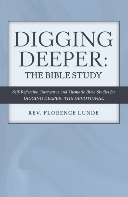 Digging Deeper: the Bible Study