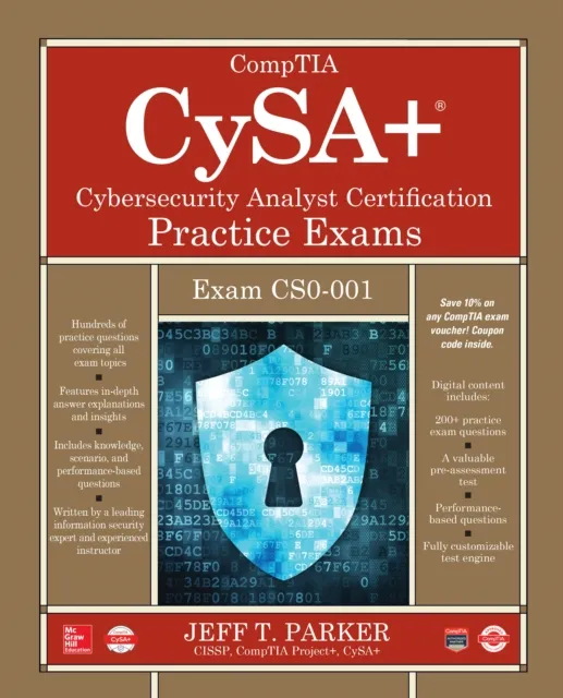 CompTIA CySA+ Cybersecurity Analyst Certification Practice Exams (Exam CS0-001)