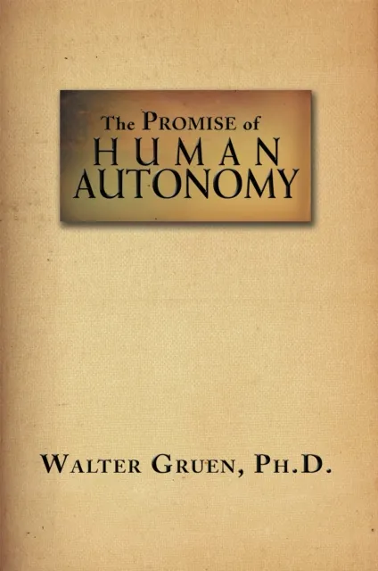 Promise of Human Autonomy