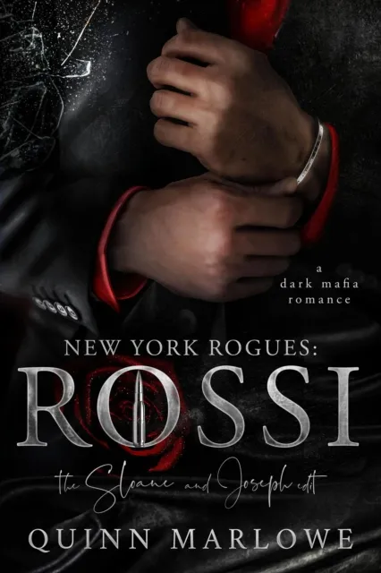 New York Rogues: Rossi, The Anniversary Collection, The Sloane and Joseph Edit: A Dark Mafia Romance