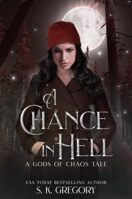 Chance in Hell: A Gods of Chaos Tale