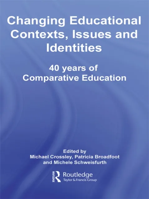 Changing Educational Contexts, Issues and Identities
