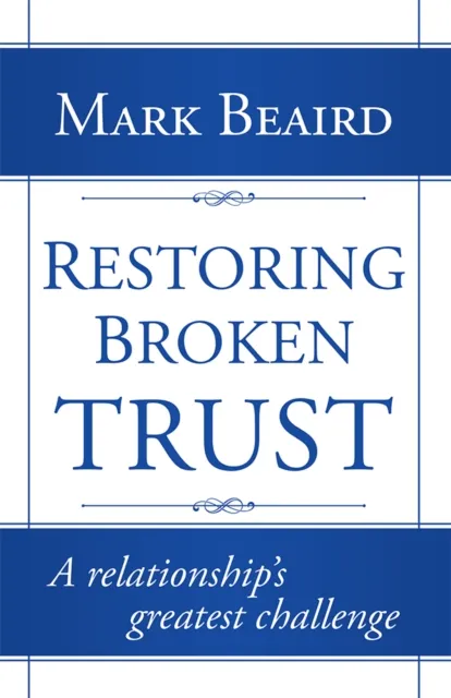 Restoring Broken Trust