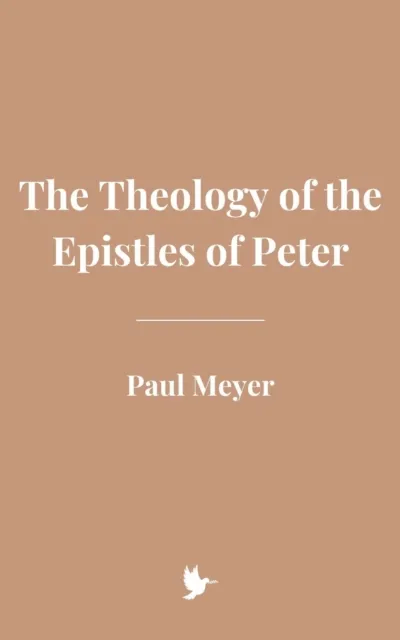 Theology of the Epistles of Peter