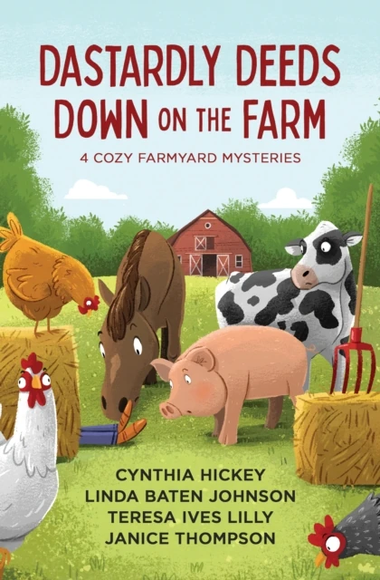 Dastardly Deeds Down on the Farm