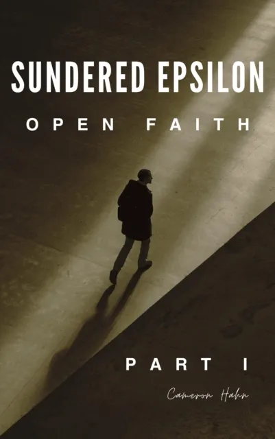 Sundered Epsilon: Open Faith, Part 1