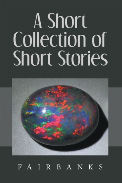 Short Collection of Short Stories