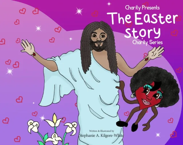 Charity Presents the Easter Story