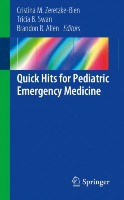 Quick Hits for Pediatric Emergency Medicine