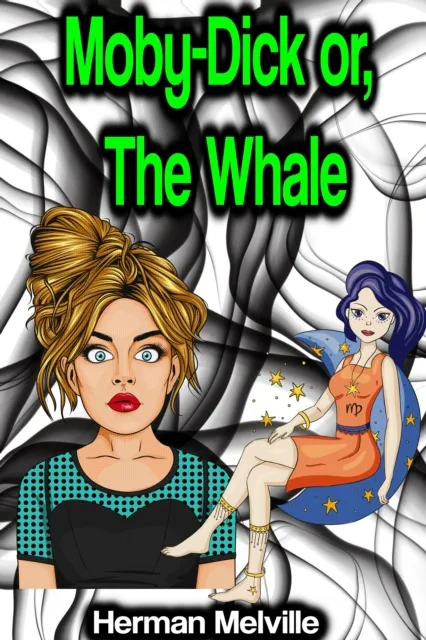 Moby-Dick or, The Whale