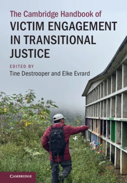 Cambridge Handbook of Victim Engagement in Transitional Justice
