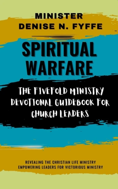 Spiritual Warfare: The Fivefold Ministry Devotional Guidebook for Church Leaders